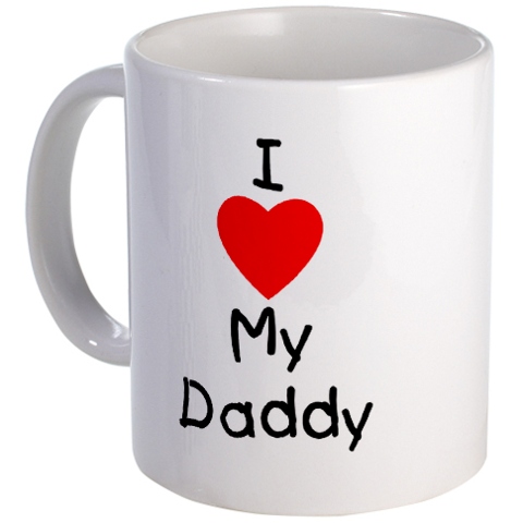 I love My Daddy Mug